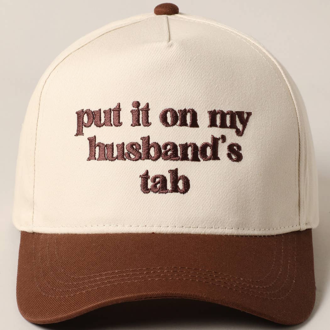 Put It On My Husband's Tab Embroidered Hat-BROWN