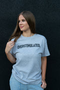 OVERSTIMULATED Graphic Tee