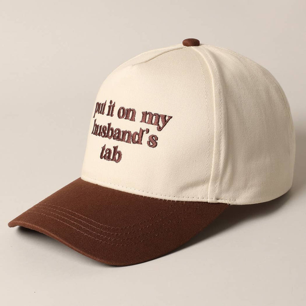 Put It On My Husband's Tab Embroidered Hat-BROWN