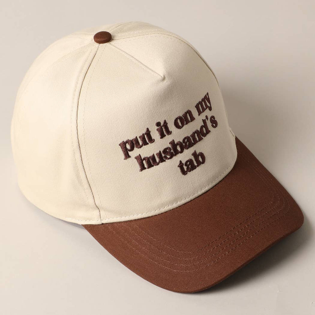 Put It On My Husband's Tab Embroidered Hat-BROWN
